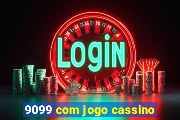 9099 com jogo cassino